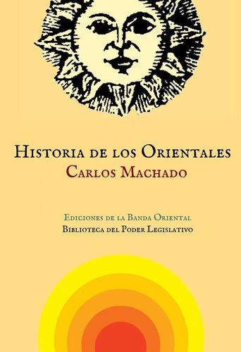 Historia De Los Orientales - Naguy/ Machado  Carlos Marcilla