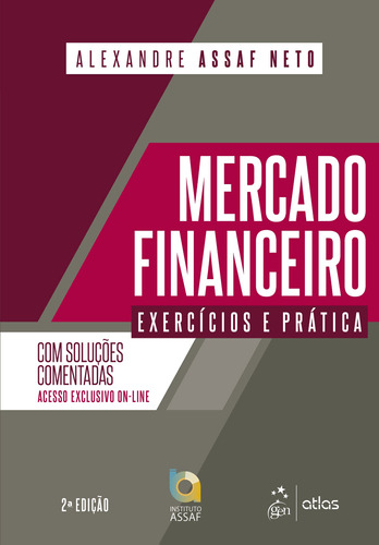 Mercado Financeiro - Exercícios e Prática, de Assaf Neto, Alexandre. Editora Atlas Ltda., capa mole em português, 2019