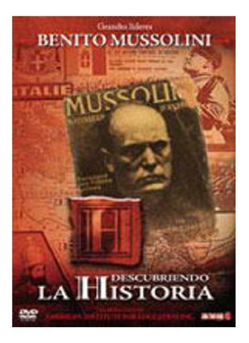 Benito Mussolini - Descubriendo La Historia Dvd - O