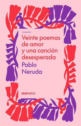 Libro 20 Poemas De Amor Y Una Canción Desesperada De Pablo N