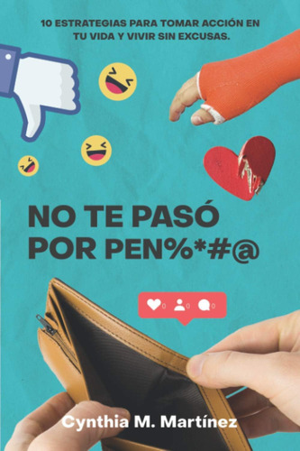 Libro: No Te Paso Por 10 Estrategias Para Tomar Acción En Tu