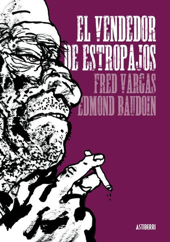 Vendedor De Estropajos, Fred Vargas / Baudoin, Astiberri