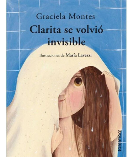 Clarita Se Volvio Invisible - Album Infantil - Santillana