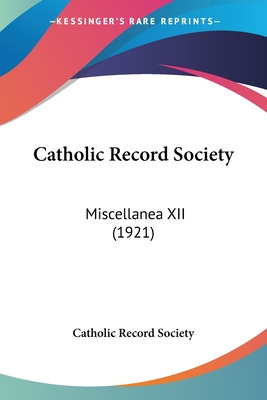 Libro Catholic Record Society: Miscellanea Xii (1921) - C...