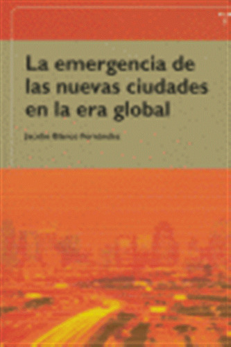 Emergencia De Las Nuevas Ciudades En La Era Global - Blanco