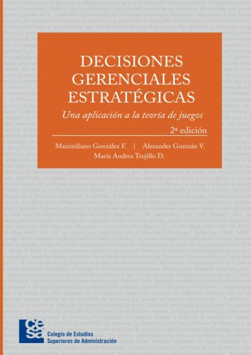 Libro: Decisiones Gerenciales Estratégicas: Una Aplicación A