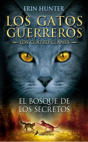 Gatos Guerreros 3 El Bosque De Los Secretos - Hunter,erin