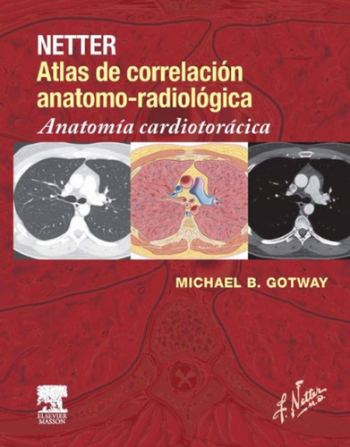 Netter. Atlas De Correlación Anatomo-radiológica: Anatomía C