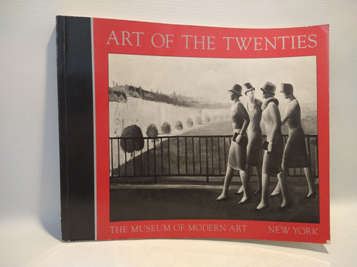 Art Of The Twenties W. S. Lieberman The Museum Of Modern A 