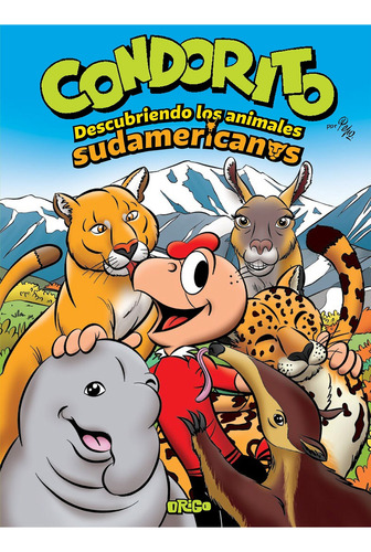 Condorito- Descubriendo Los Animales Sudamericanos (Cartone), de Pepo. Editorial Origo Ediciones, tapa blanda en español, 2016
