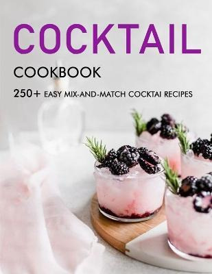 Libro Cocktail Cookbook : 250+ Easy Mix-and-match Cocktai...