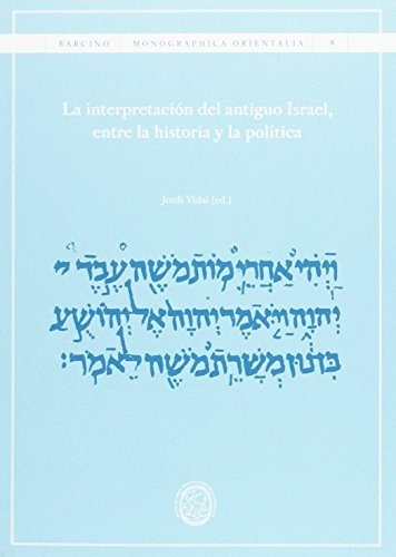 Libro La Interpretacion Del Antiguo Israel Entre La His De V