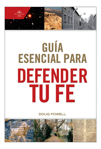Guia Esencial Para Defender Tu Fe, De Doug Powell. Editorial Holman, Tapa Dura, Edición 1era En Español, 2023