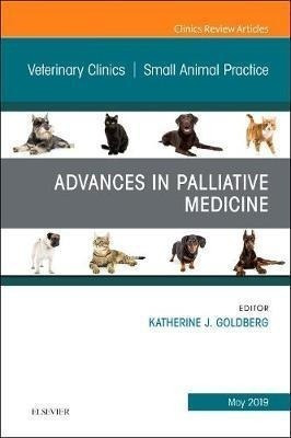 Palliative Medicine And Hospice Care, An Issue Of Veterin...