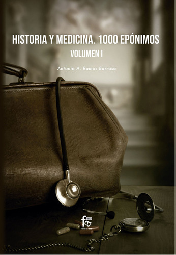 Libro Historia Y Medicina. 1000 Eponimos Volumen 1