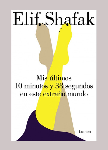Elif Shafak - Mis Ultimos 10 Minutos Y 38 Segundos