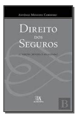 Direito Dos Seguros - 2016, De Antonio Menezes Cordeiro. Editora Almedina, Capa Mole Em Português, 2021