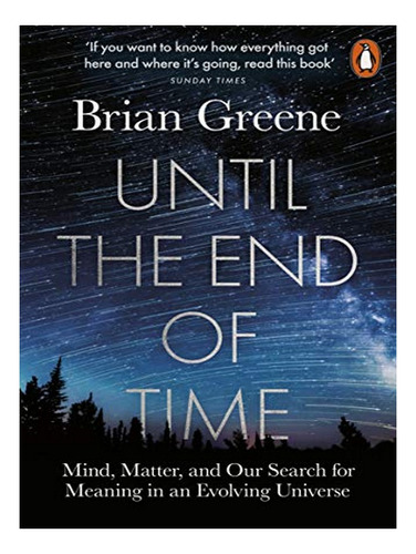 Until The End Of Time - Brian Greene. Eb03