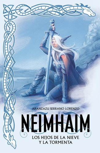 Libro: Neimhaim. Los Hijos De La Nieve Y La Tormenta. Serran