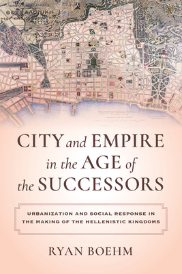 Libro City And Empire In The Age Of The Successors: Urban...