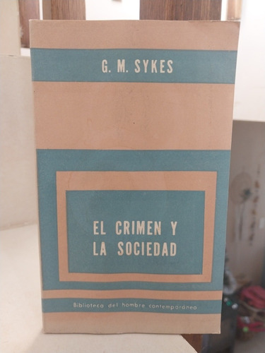 Sociología. El Crimen Y La Sociedad. Gresham M. Sykes