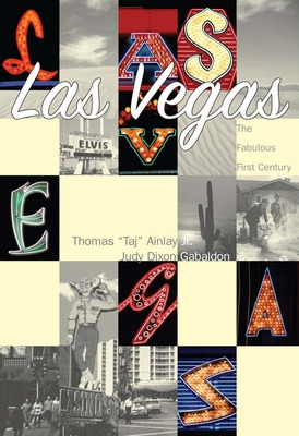 Libro Las Vegas:: The Fabulous First Century - Ainlay Jr,...