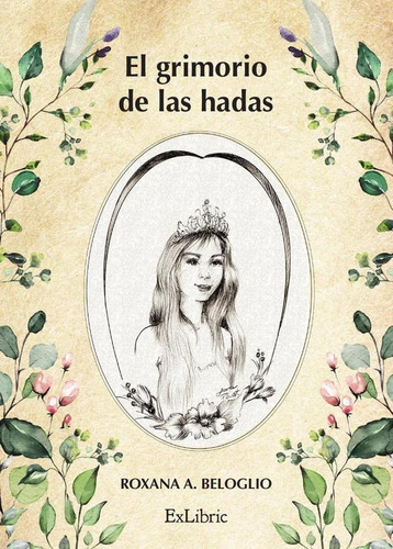 El Grimorio De Las Hadas, De Roxana A. Beloglio. Editorial Exlibric, Tapa Blanda En Español, 2023