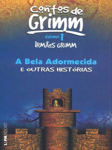 A Bela Adormecida E Outras Histórias - Vol. I - Vol. 254, De Irmãos Grimm. Editora L±, Capa Mole, Edição 1ª Edição - 2002 Em Português