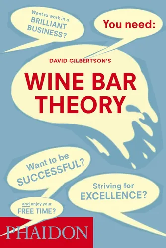 Wine Bar Theory, De Dan Gilbertson. Editorial Phaidon, Tapa Blanda, Edición 1 En Inglés