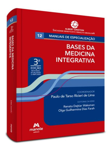 Bases Da Medicina Integrativa - 3ª Ed: Bases Da Medicina Integrativa - 3ª Ed, De Lima, Paulo De Tarso Ricieri De. Editora Manole, Capa Mole, Edição 3 Em Português, 2023