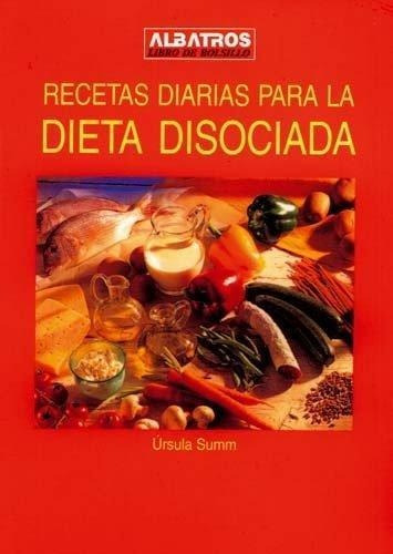 Recetas Diarias Para La Dieta Disociada