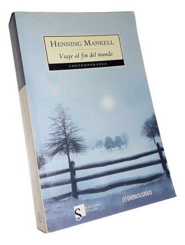 Viaje Al Fin Del Mundo - Henning Mankell / Debolsillo