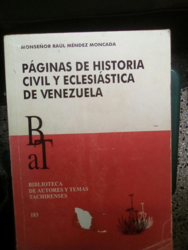 Páginas De Historia Civil Y Eclesiástica De Venezuela