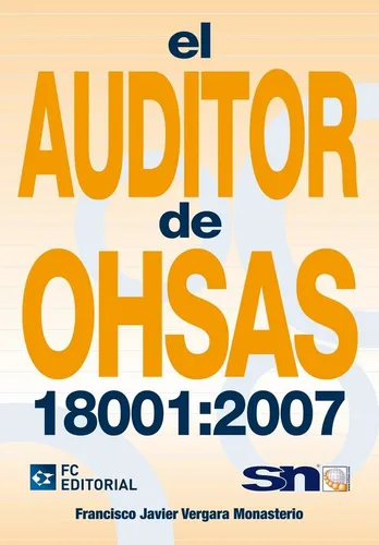 Libro El Auditor De Ohsas 18001:2007 - Vergara Monasterio...