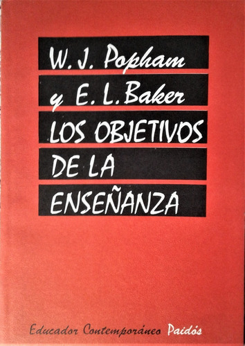 Los Objetivos De La Enseñanza - W. J. Popham - Paidos 1983
