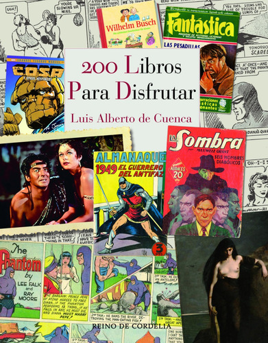 200 Libros Para Disfrutar - Luis Alberto De Cuenca