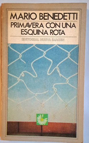 Primavera Con Una Esquina Rota. Mario Benedetti