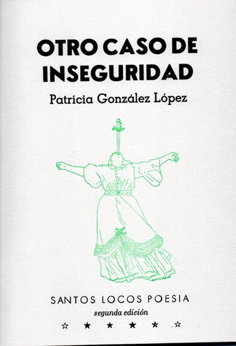 Imagen 1 de 1 de Otro Caso De Inseguridad - Patricia Gonzalez Lopez