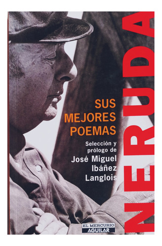 Neruda: Sus Mejores Poemas.