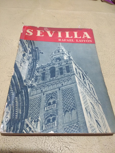 Sevilla - Rafael Laffon - Ed. Noguer -  1956