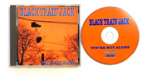 Black Train Jack - Youre Not Alone - Cd Original 1994 Usa