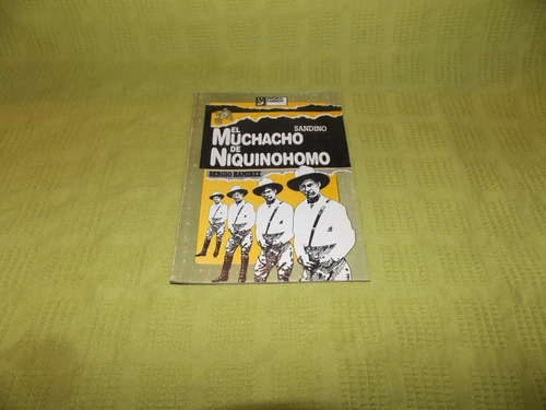 Sandino El Muchacho De Niquinohomo - Sergio Ramírez