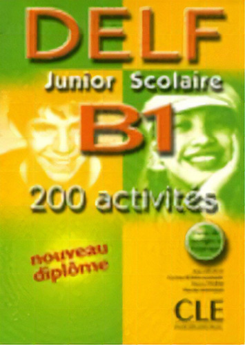 Nouveau Delf Junior Scolaire B1 - Livre - Corriges - Transcriptions, De Vv. Aa.. Editorial Cle Internacional, Tapa Blanda En Francés