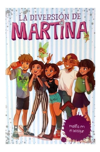 Imagen 1 de 10 de La Diversion De Martina Magia En El Bosque Martina Dantiochi