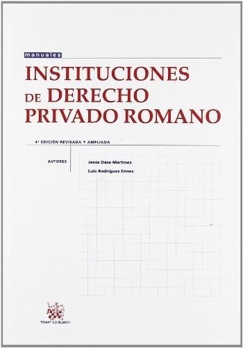 Instituciones De Derecho Privado Romano