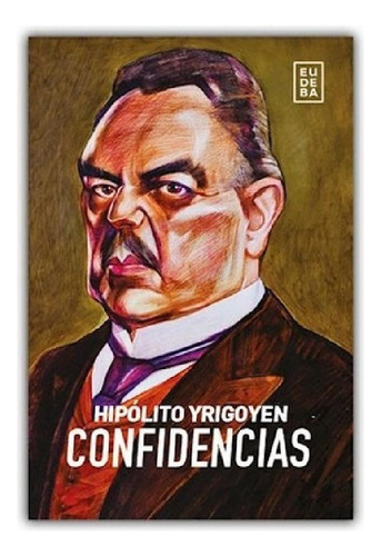 Libro - Confidencias - Yrigoyen Hipolito (papel)