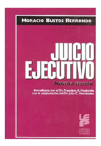 Libro - Juicio Ejecutivo - Bustos Berrondo, Horacio