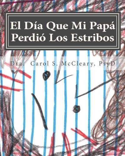 Libro : El Dia Que Mi Papa Perdio Los Estribos Fortalecien 