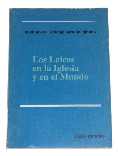 Los Laicos En La Iglesia Y En El Mundo / Jose C. Ayesteran
