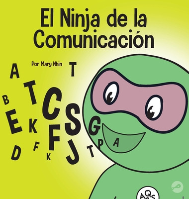 Libro El Ninja De La Comunicaciã³n: Un Libro Para Niã±os ...